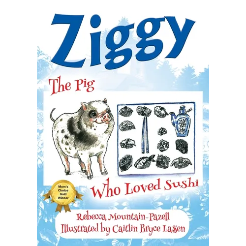Ziggy: The Pig Who Loved Sushi - Paperback