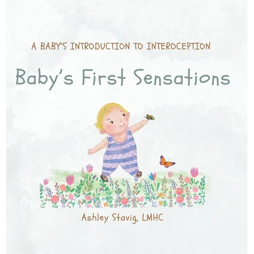 Baby's First Sensations: A Baby's Introduction to Interoception - Hardcover
