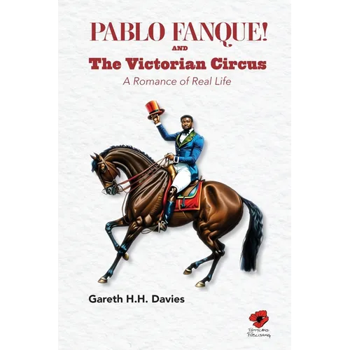 Pablo Fanque and the Victorian Circus: A Romance of Real Life - Paperback