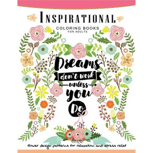 Inspirational Coloring Book for Adults: Flower, Floral and Animals Design with positive quotes - Paperback