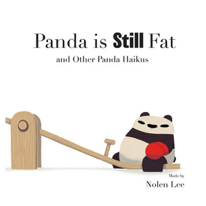 Panda is Still Fat: And Other Panda Haikus - Hardcover