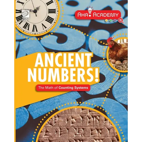 Ancient Numbers! The Math of Counting Systems - Paperback