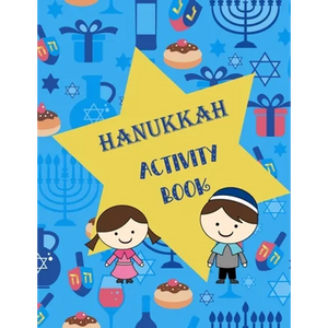 Hanukkah Activity Book: Coloring Pages, Mazes, Word Search, Word Scramble, Connect The Dots - Paperback