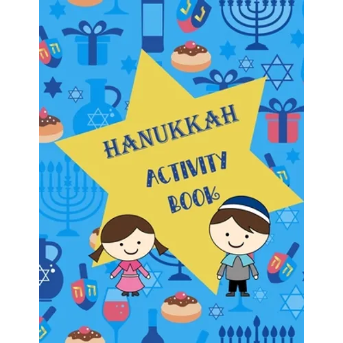 Hanukkah Activity Book: Coloring Pages, Mazes, Word Search, Word Scramble, Connect The Dots - Paperback