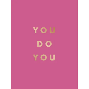 You Do You: Quotes to Uplift, Empower and Inspire - Hardcover
