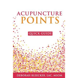 Acupuncture Points Quick Guide: Pocket Guide to the Top Acupuncture Points - Paperback