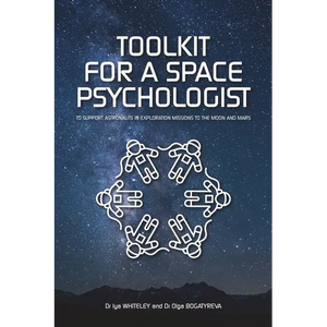 Toolkit for a Space Psychologist: to support astronauts in exploration missions to the Moon and Mars - Paperback