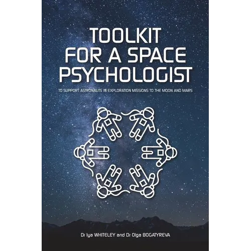 Toolkit for a Space Psychologist: to support astronauts in exploration missions to the Moon and Mars - Paperback