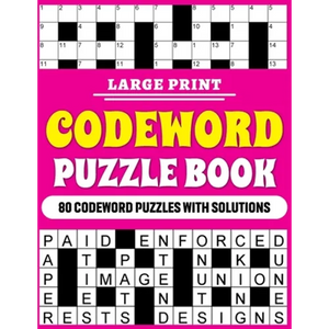 Large Print Codeword Puzzle Book: Large Print Codeword Puzzle Book For Adults With 80 Word Puzzles For Adults And Elderly Persons With Solutions - Paperback