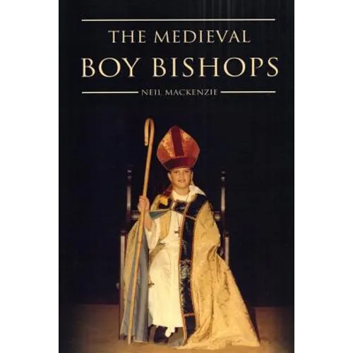 The Medieval Boy Bishops - Paperback
