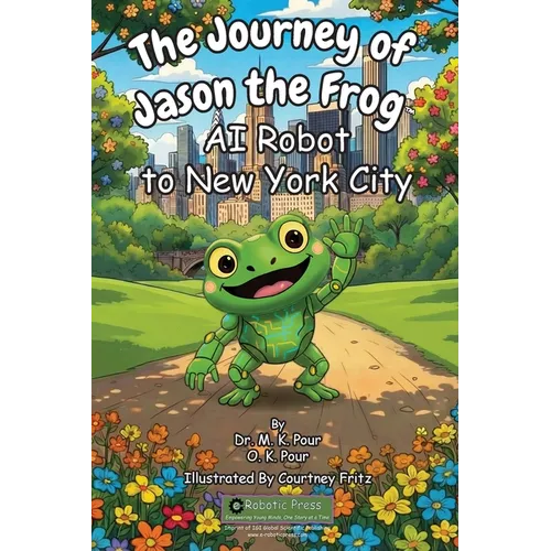The Journey of Jason the Frog(TM) AI Robot to New York City - Paperback