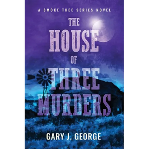 The House of Three Murders: A Smoke Tree Series Novel - Paperback