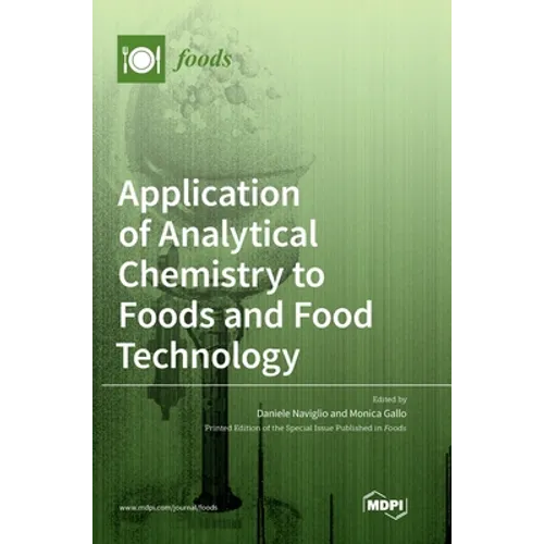 Application of Analytical Chemistry to Foods and Food Technology - Hardcover