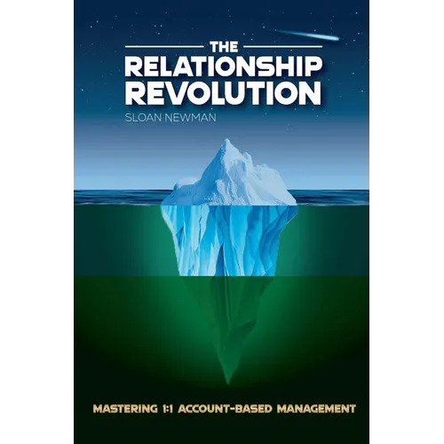 The Relationship Revolution: Mastering 1:1 Account-Based Management - Paperback