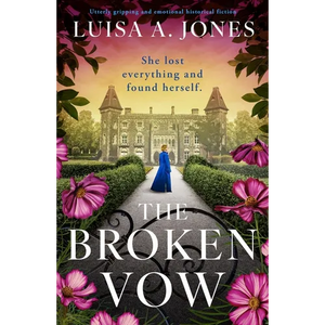 The Broken Vow: Utterly Gripping and Emotional Historical Fiction - Paperback