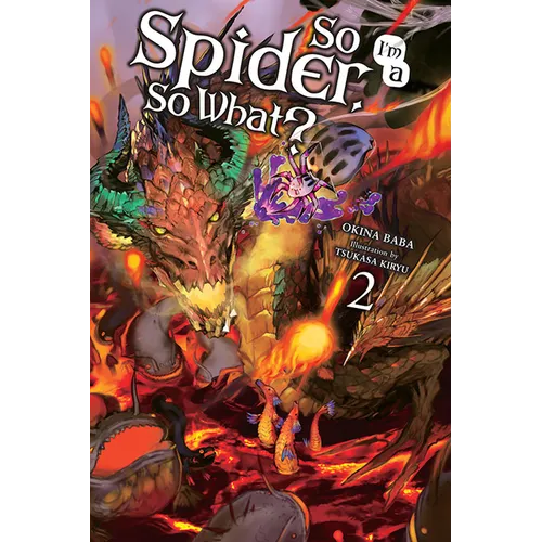 So I'm a Spider, So What?, Vol. 2 (Light Novel): Volume 2 - Paperback