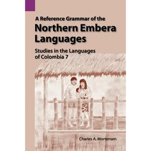 A Reference Grammar of the Northern Embera Languages - Paperback