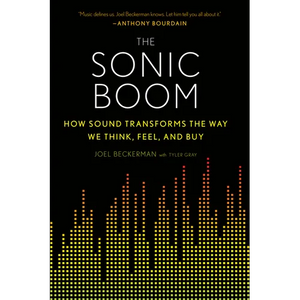 The Sonic Boom: How Sound Transforms the Way We Think, Feel, and Buy - Paperback