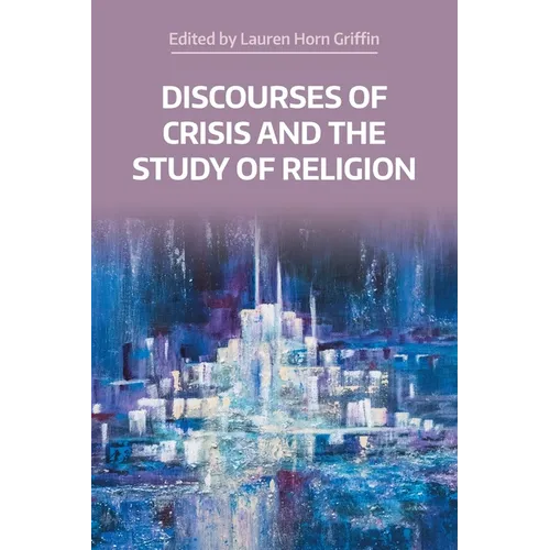 Discourses of Crisis and the Study of Religion - Paperback