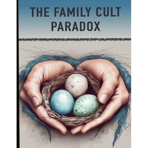 The Family Cult Paradox - Paperback