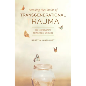 Breaking the Chains of Transgenerational Trauma: My Journey from Surviving to Thriving - Paperback