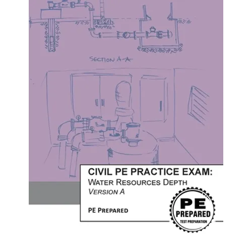 Civil PE Practice Exam: Water Resources Depth Version A - Paperback