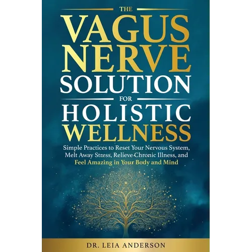 The Vagus Nerve Solution for Holistic Wellness - Paperback