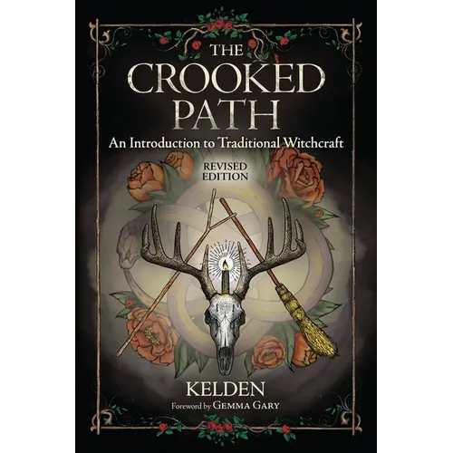 The Crooked Path: An Introduction to Traditional Witchcraft - Paperback