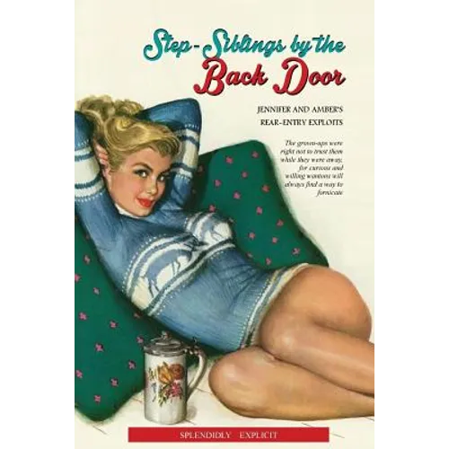 Step-Siblings by the Back Door: Jennifer and Amber's Rear-Entry Exploits - Paperback