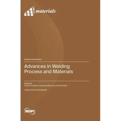 Advances in Welding Process and Materials - Hardcover