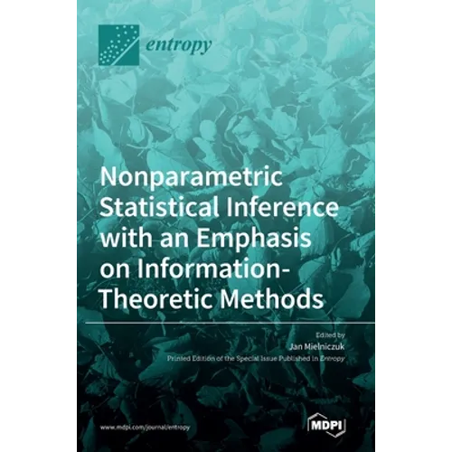 Nonparametric Statistical Inference with an Emphasis on Information-Theoretic Methods - Hardcover