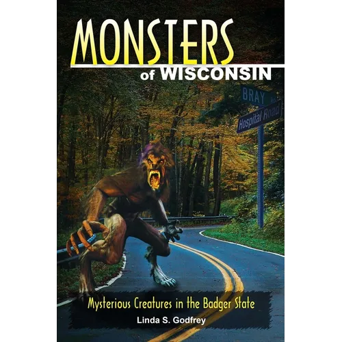 Monsters of Wisconsin - Paperback