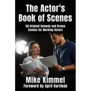 The Actor's Book of Scenes: 50 Original Comedy and Drama Scenes for Working Actors - Paperback