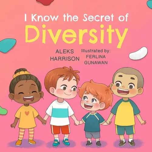 I Know the Secret of Diversity: Children's Picture Book About Diversity and Inclusion - Paperback