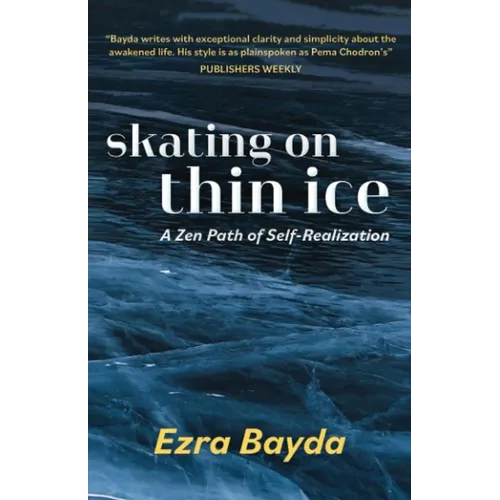 Skating on Thin Ice: A Zen Path of Self-Realization - Paperback