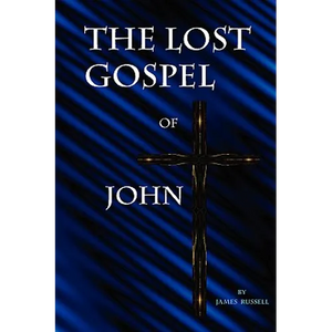 The Lost Gospel of John - Paperback