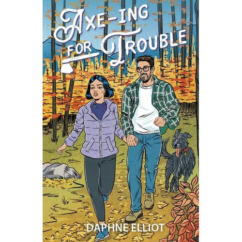 Axe-ing For Trouble: A Protector Lumberjack Romance - Paperback