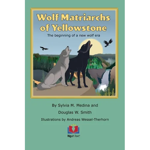 Wolf Matriarchs of Yellowstone - Paperback