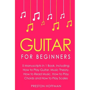Guitar: For Beginners - Bundle - The Only 5 Books You Need to Learn Guitar Notes, Guitar Tabs and Guitar Soloing Today - Paperback