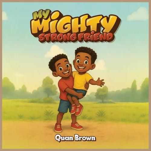 My Mighty Strong Friend - Paperback