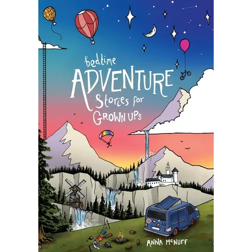 Bedtime Adventure Stories for Grown Ups - Hardcover