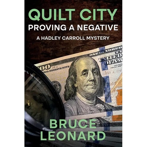 Quilt City: Proving a Negative: A Hadley Carroll Mystery - Paperback