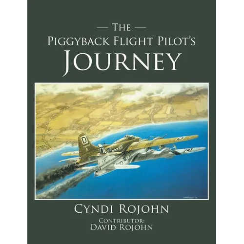 The Piggyback Flight Pilot's Journey - Paperback