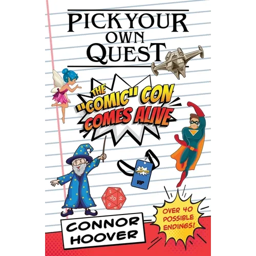 Pick Your Own Quest: The "Comic" Con Comes Alive - Paperback