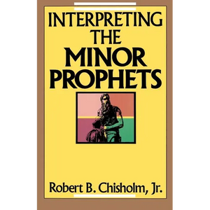 A Interpreting the Minor Prophets - Paperback