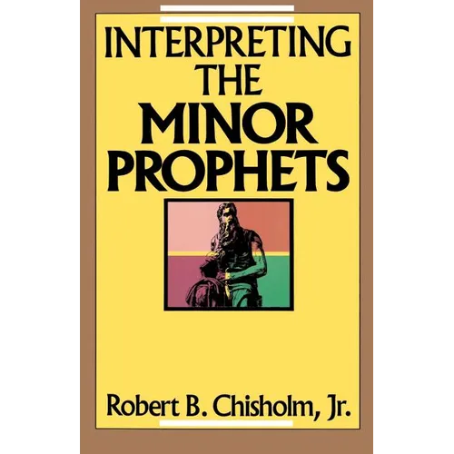 A Interpreting the Minor Prophets - Paperback