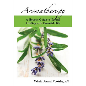 Aromatherapy: A Holistic Guide to Natural Healing with Essential Oils - Paperback