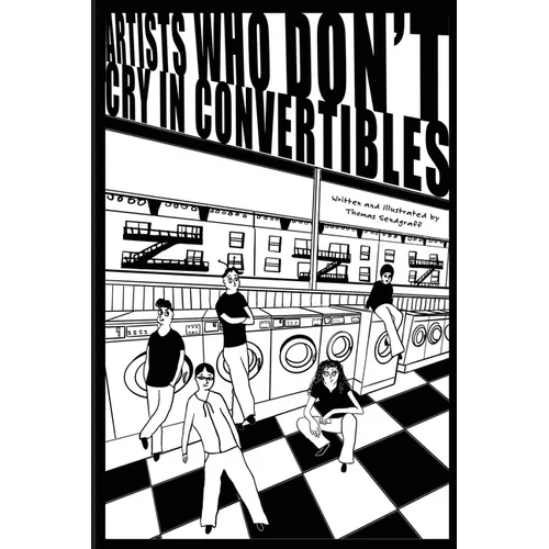 Artists Who Don't Cry in Convertibles - Paperback