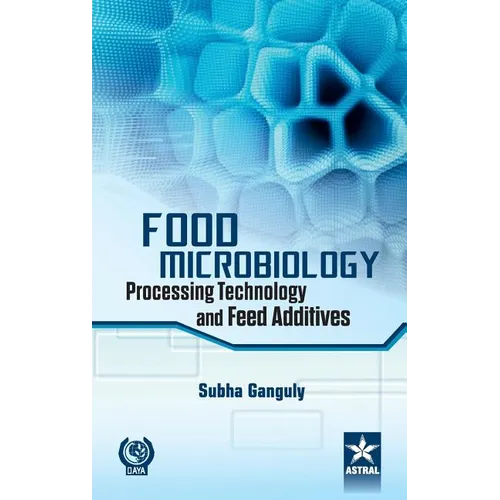Food Microbiology: Processing Technology and Feed Additives - Hardcover
