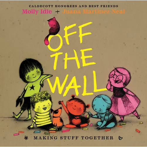 Off the Wall: Making Stuff Together - Hardcover
